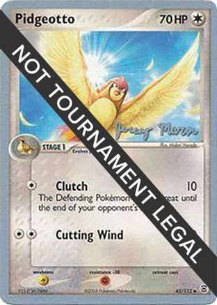 Pidgeotto - 2005 (Jeremy Maron) 45 - World Championship Decks