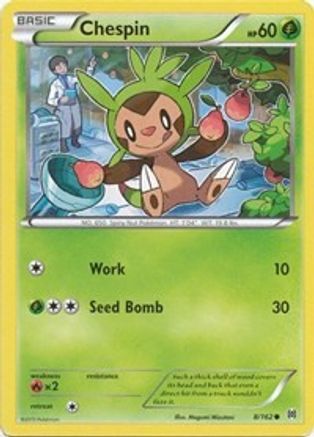 Chespin (8) 8/162 - XY  BREAKthrough